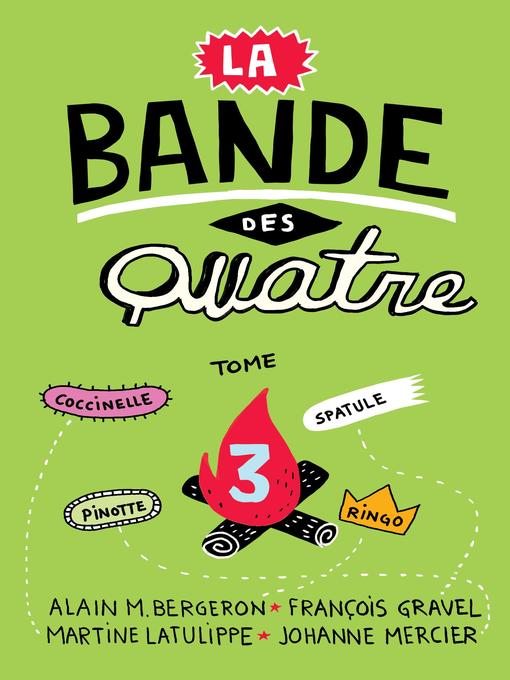 Title details for La Bande des Quatre T. 3 by Alain M. Bergeron - Available